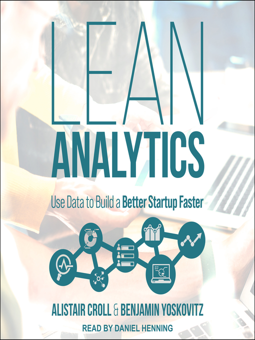 Title details for Lean Analytics by Alistair Croll - Available